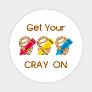 Get Your Cray On Crayon Sloth Magnet